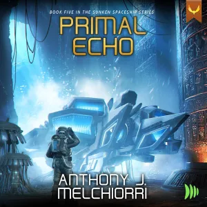 Primal Echo (Sunken Spaceship) Audio CD  Unabridged, January 21, 2025